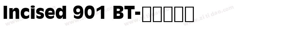 Incised 901 BT字体转换